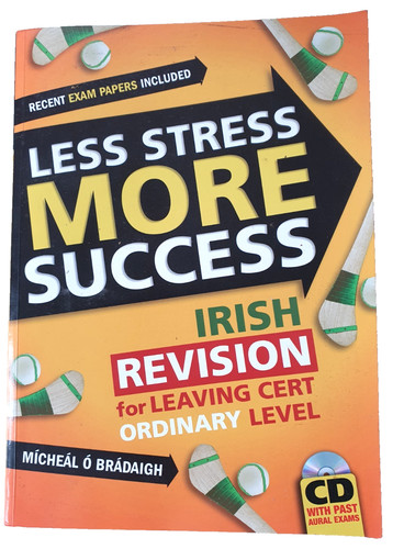 Less stress more success irish - less,